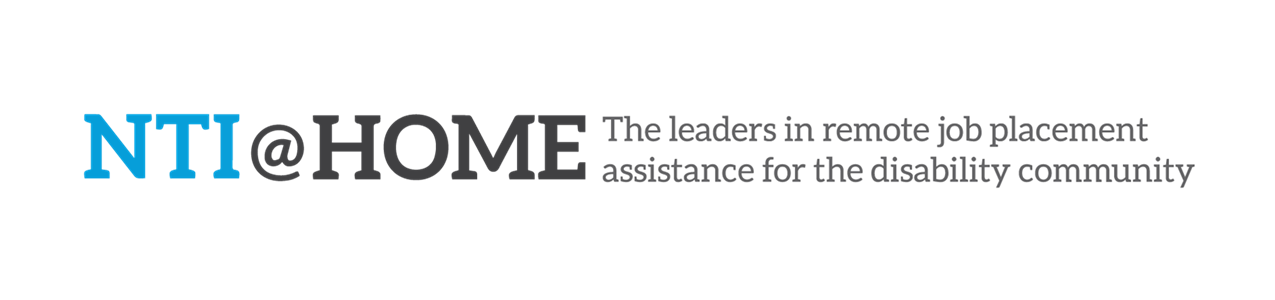 NTI@Home: The Leaders in remote job placement assistance for the disability community 
